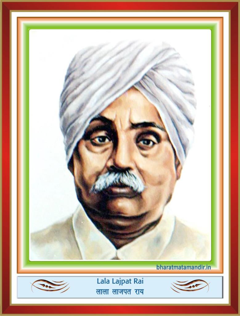 Lala Lajpat Rai (28 January 1865 – 17 November 1928) | Bharat Mata ...