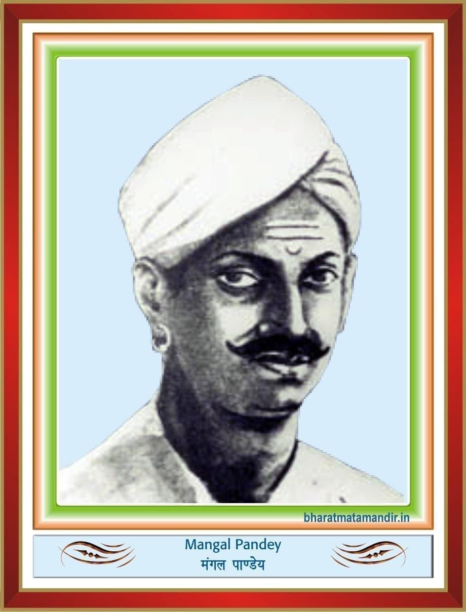 Mangal Pandey (19 July 1827 – 8 April 1857) | Bharat Mata Mandir ...
